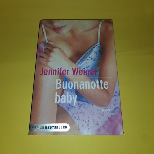 Bonne nuit bébé - Jennifer Weiner - Livre