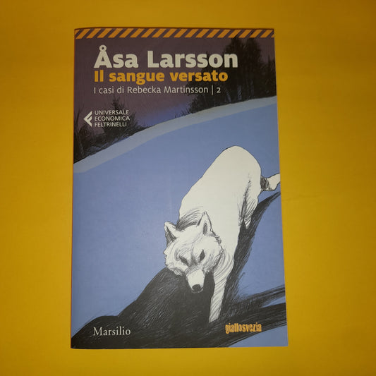 Asa Larsson - Il Sangue Versato - Feltrinelli - Libro