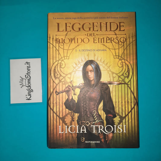Legends of the Emerged World - 1 I The Destiny of Adhara - Licia Troisi - Book