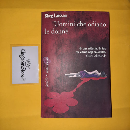 Uomini Che Odiano Le Donne - Stieg Larsson - Libro