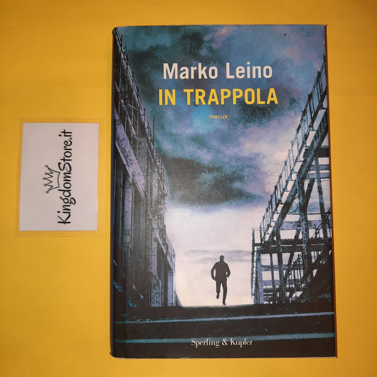 In Trappola - Mario Leino - Sperling & Kupfer - Libro