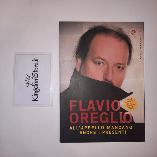 Flavio Oreglio - All' appello mancano anche i presenti - Libro