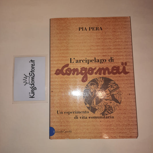 The Longo Mai archipelago - Pia Pera - Baldini - Book